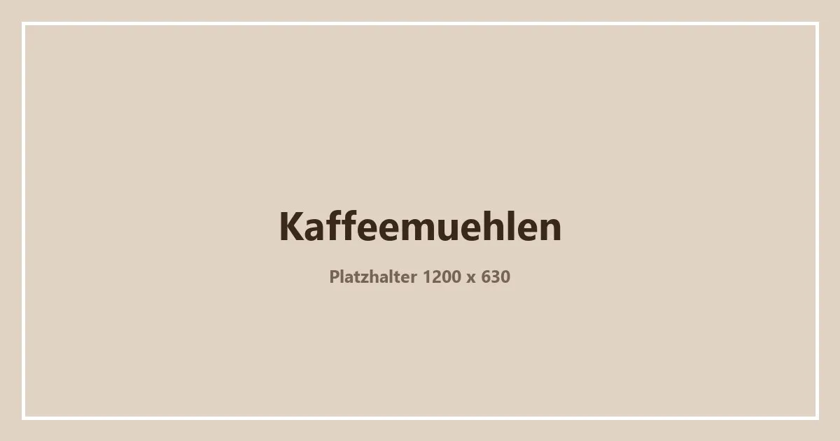 Platzhaltergrafik zum Thema Kaffeemühlen im Vergleich – ein eigenes Bild folgt