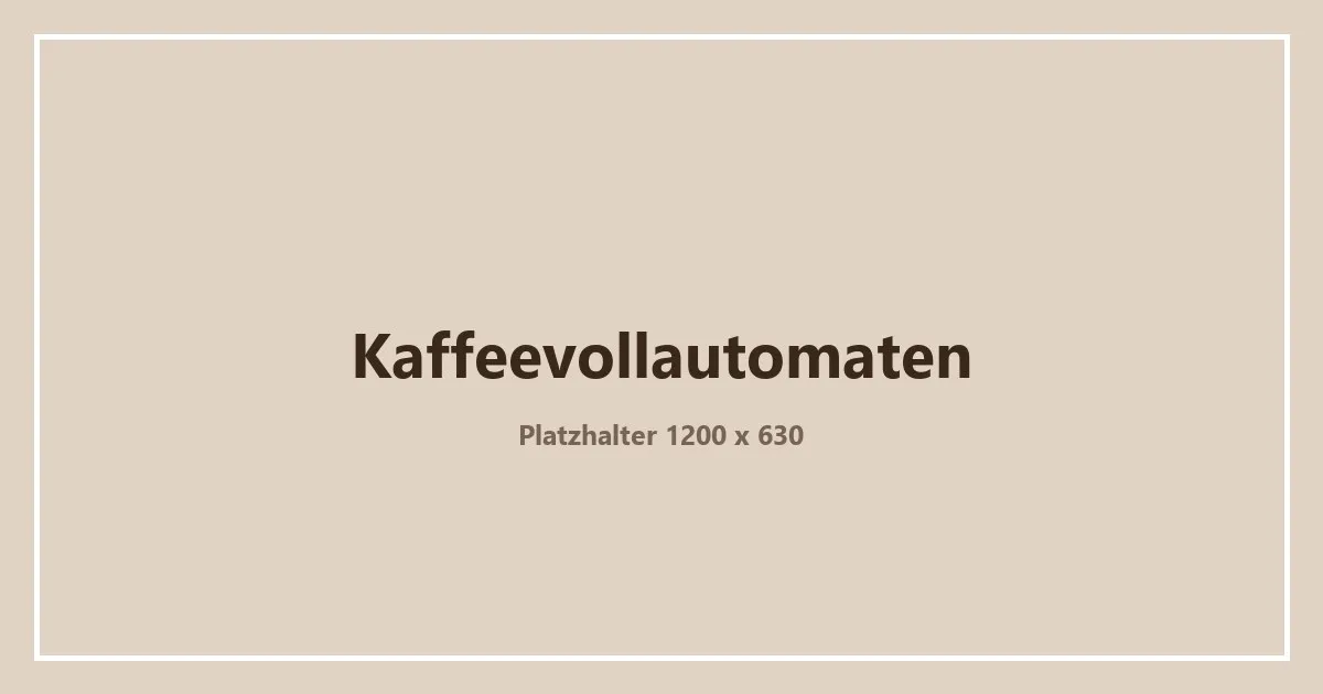 Platzhaltergrafik zum Thema Kaffeevollautomaten im Vergleich – ein eigenes Bild folgt