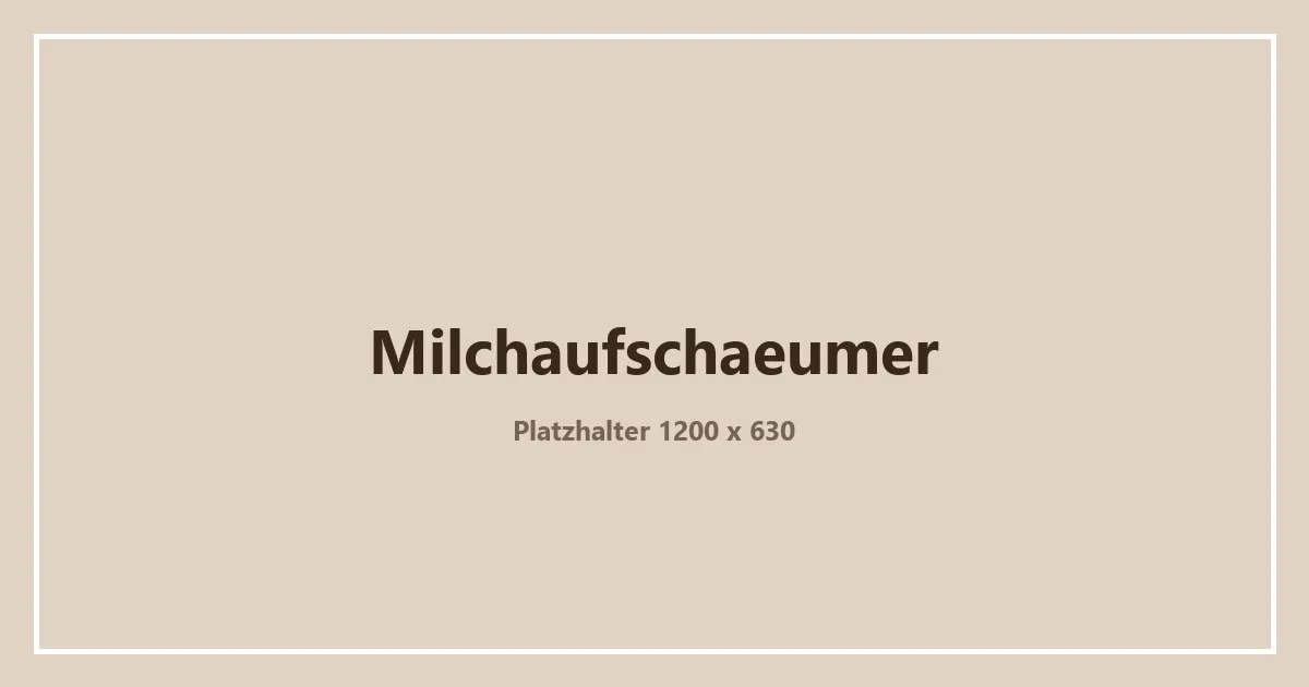 Platzhaltergrafik zum Thema Milchaufschäumer im Vergleich – ein eigenes Bild folgt
